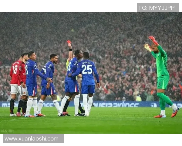 切尔西小胜曼联友谊赛红牌争议引发全场热议与激情
